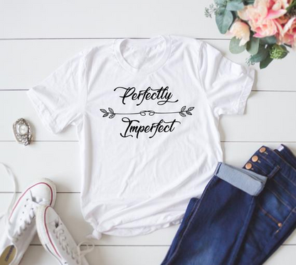 Women Graphic Tee Perfectly Imperfect T-Shirt
