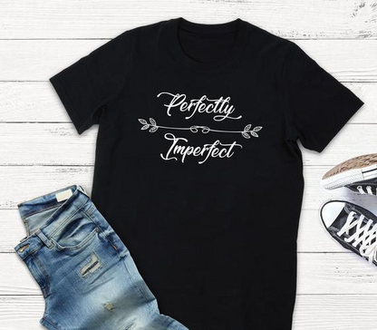 Women Graphic Tee Perfectly Imperfect T-Shirt